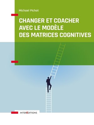 cover image of Changer et coacher avec le modèle des matrices cognitives
